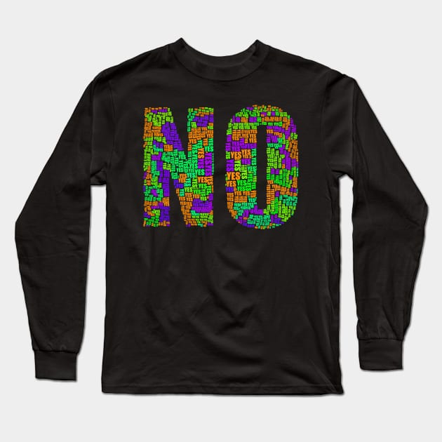 Big NO with a lot of YES. Long Sleeve T-Shirt by Pixy Official